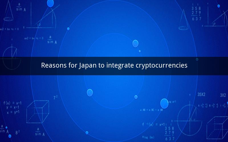 Reasons for Japan to integrate cryptocurrencies
