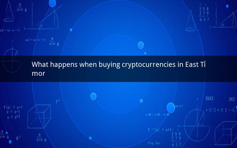 What happens when buying cryptocurrencies in East Timor