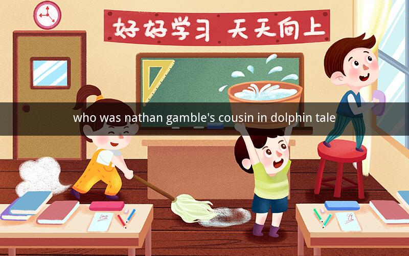 who was nathan gamble's cousin in dolphin tale
