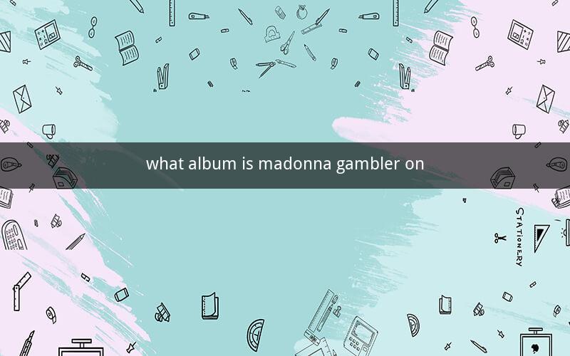 what album is madonna gambler on