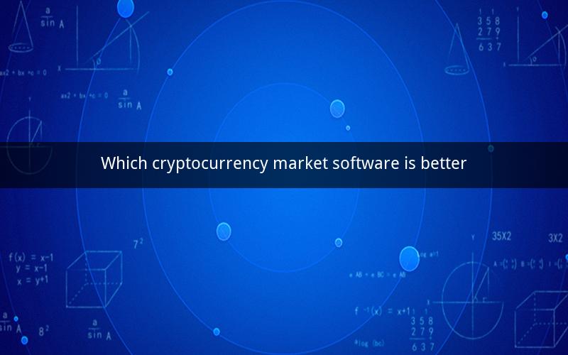 Which cryptocurrency market software is better
