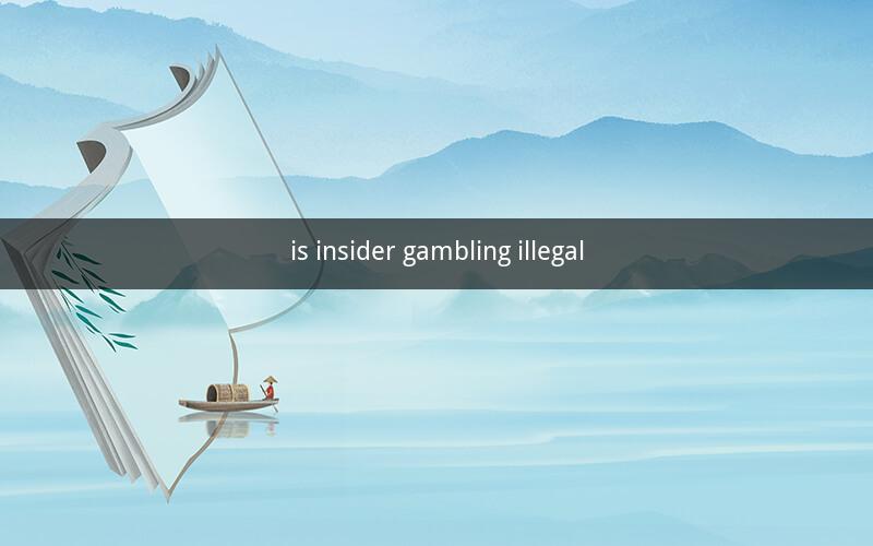 is insider gambling illegal