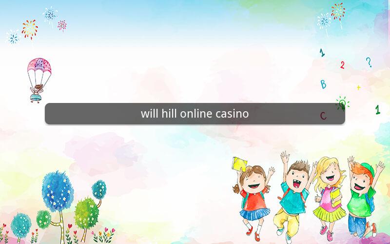 will hill online casino