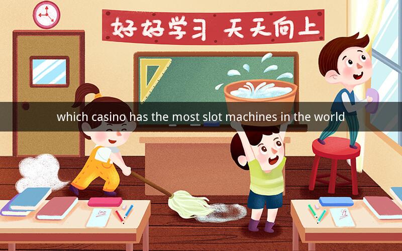 which casino has the most slot machines in the world