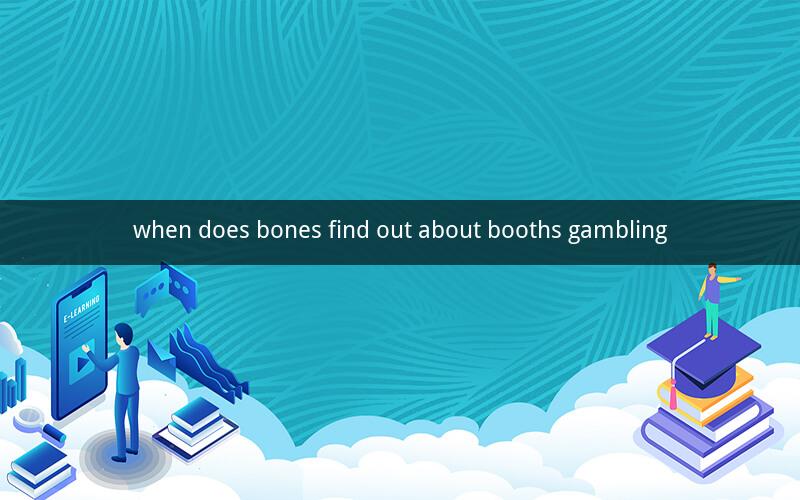 when does bones find out about booths gambling