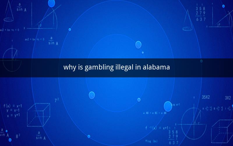 why is gambling illegal in alabama