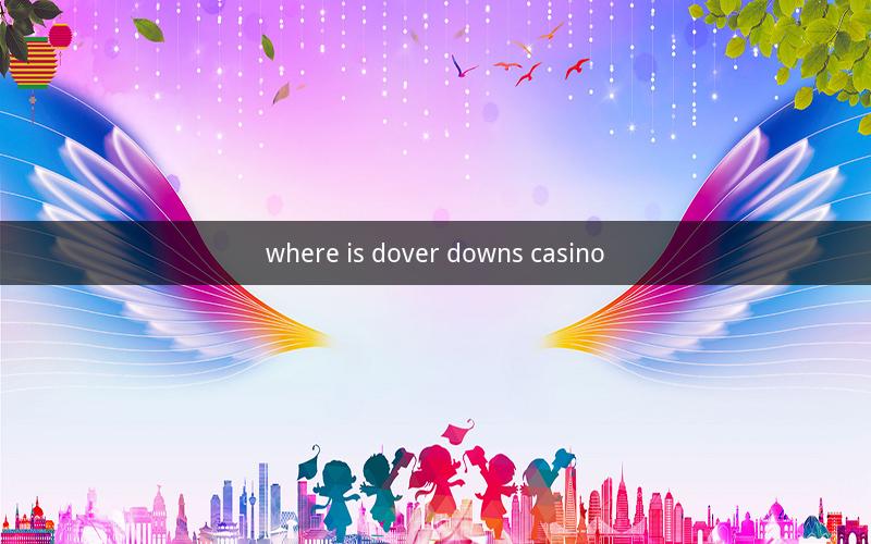 where is dover downs casino