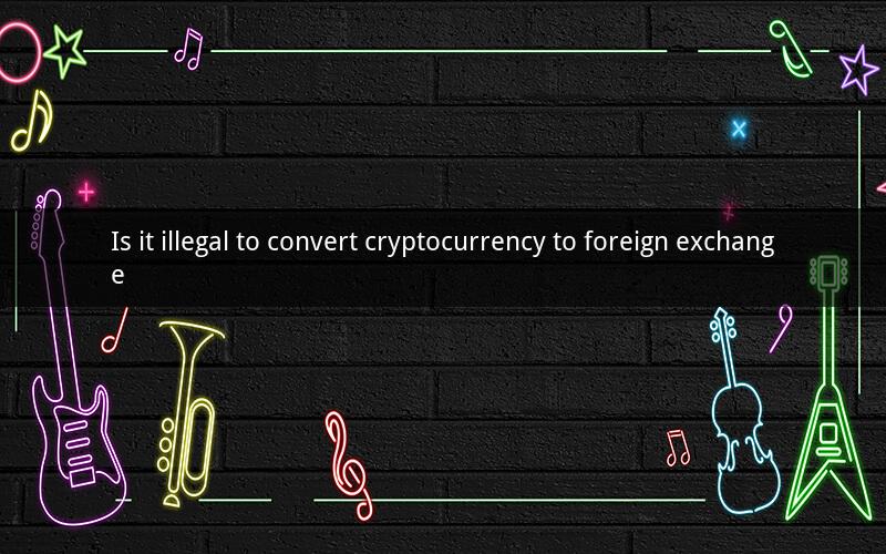 Is it illegal to convert cryptocurrency to foreign exchange