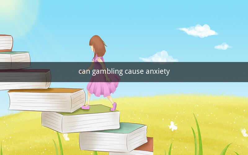 can gambling cause anxiety