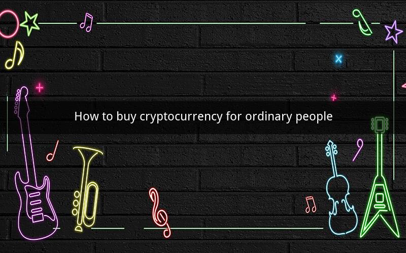 How to buy cryptocurrency for ordinary people