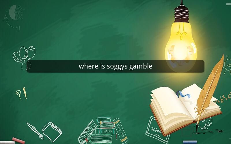 where is soggys gamble