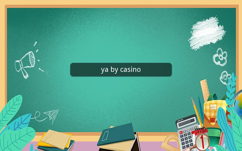 ya by casino