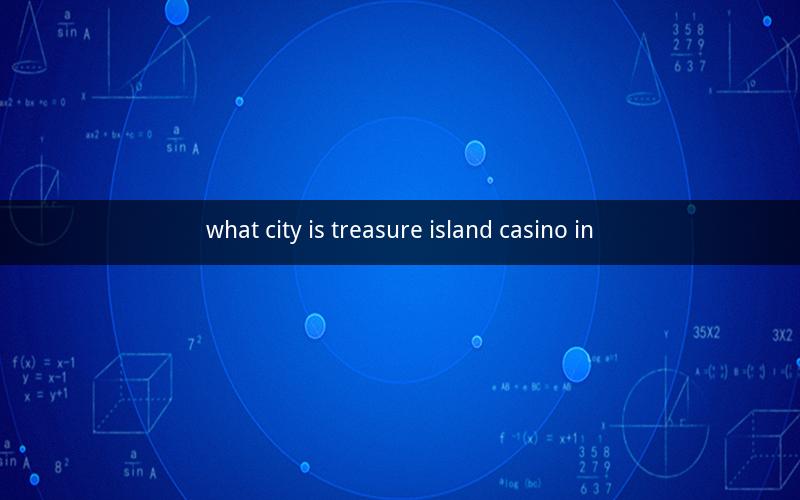 what city is treasure island casino in