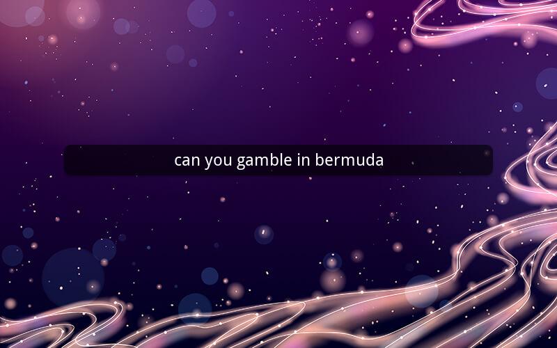 can you gamble in bermuda