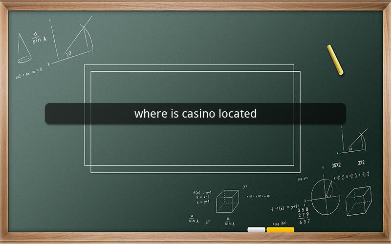 where is casino located