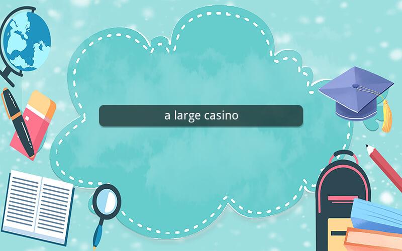 a large casino