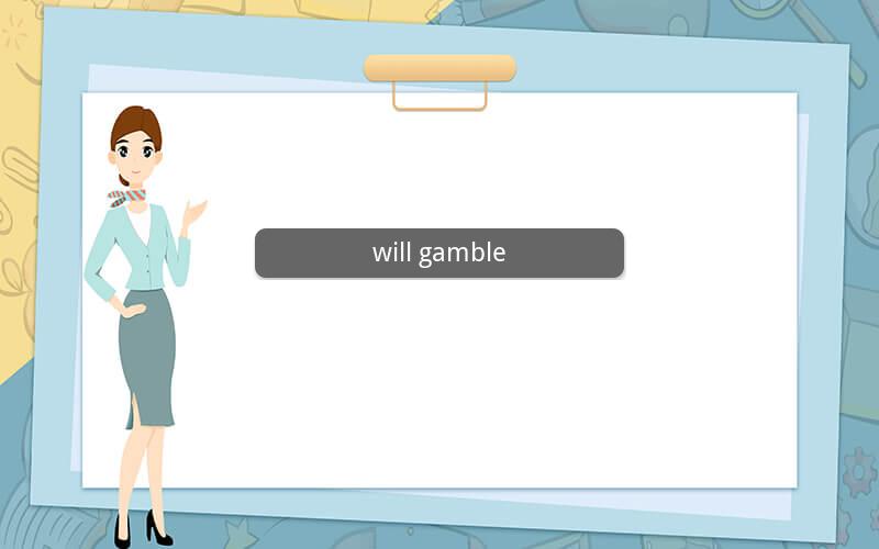 will gamble