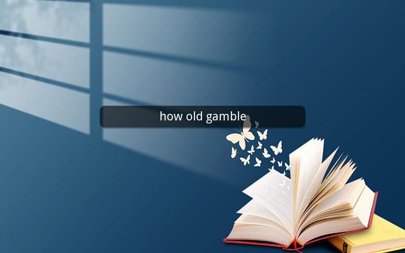 how old gamble