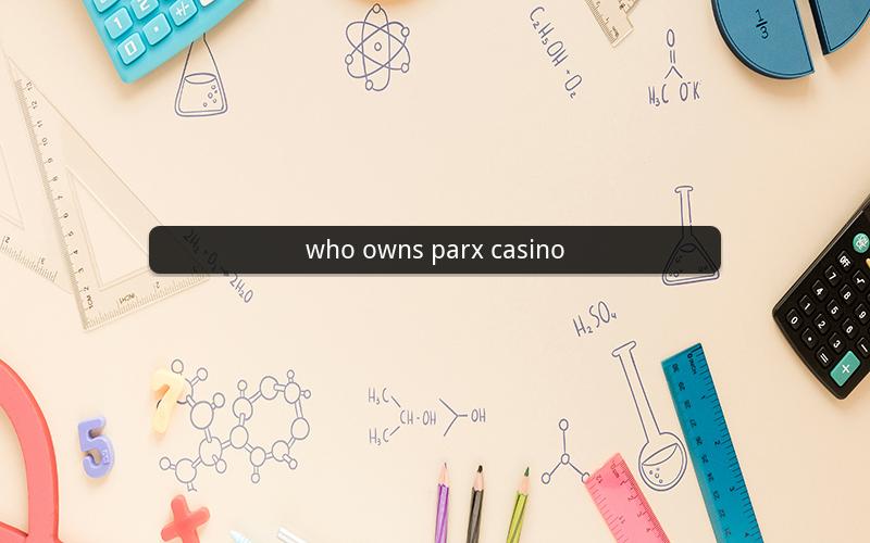 who owns parx casino
