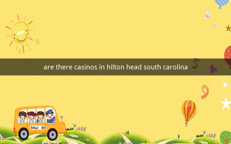 are there casinos in hilton head south carolina