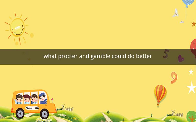 what procter and gamble could do better