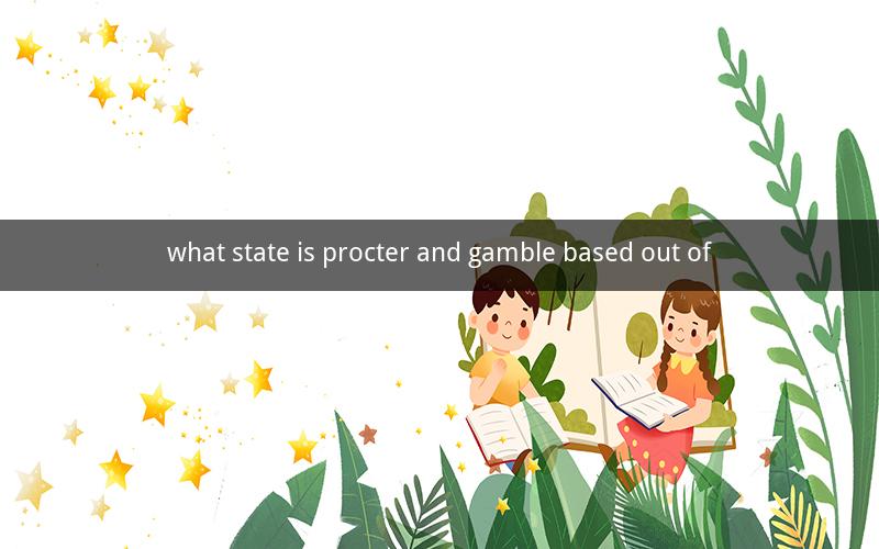 what state is procter and gamble based out of