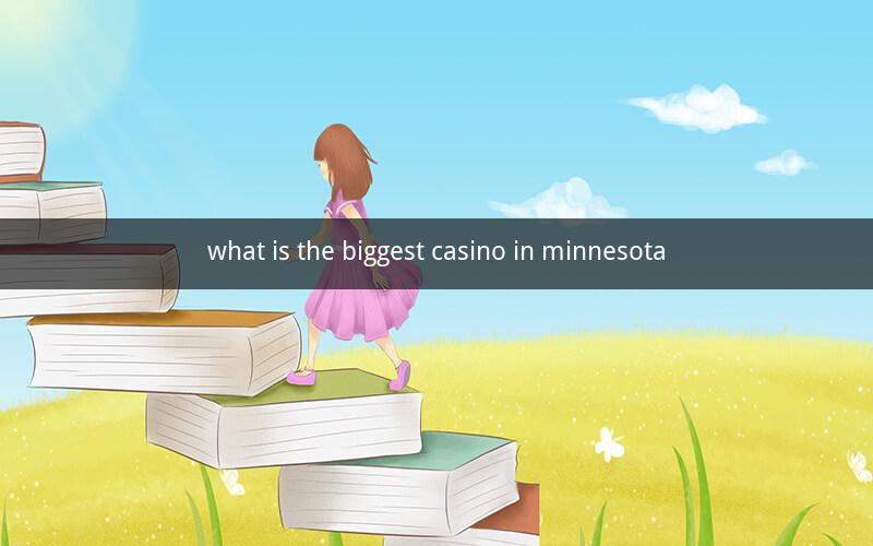 what is the biggest casino in minnesota