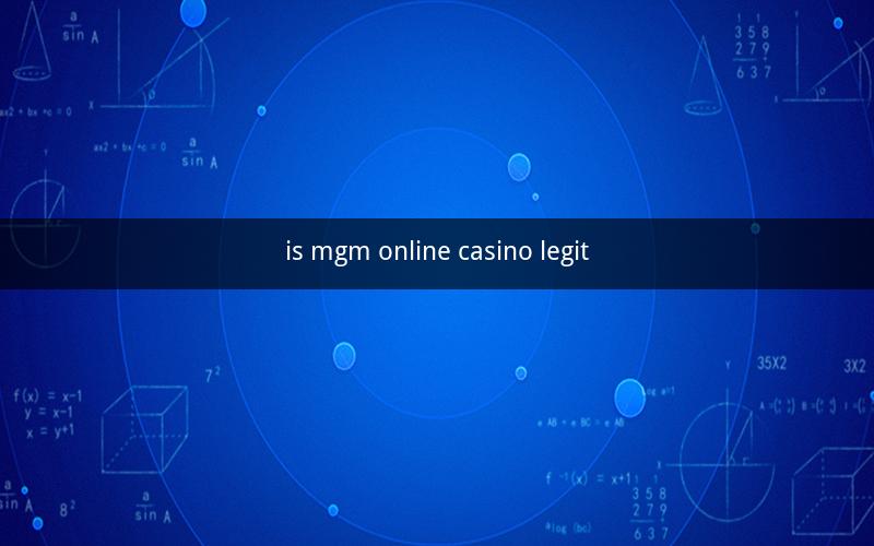 is mgm online casino legit
