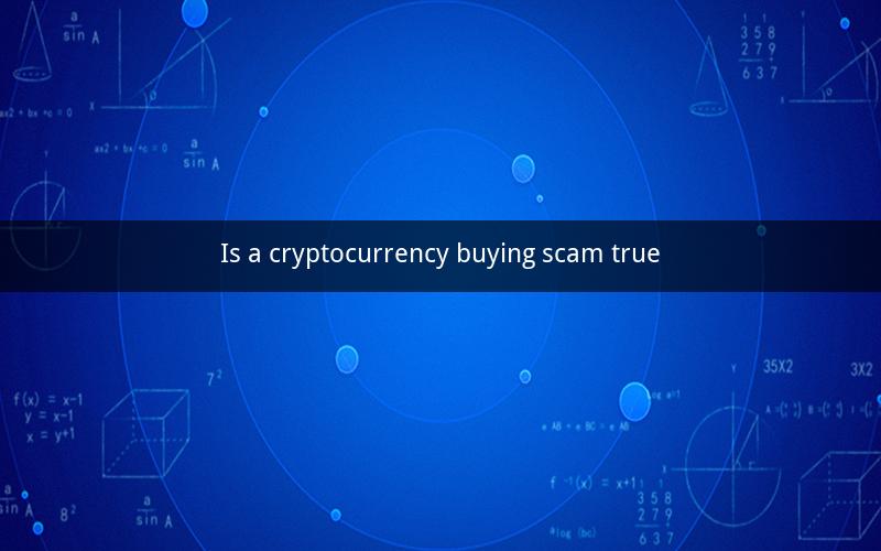 Is a cryptocurrency buying scam true