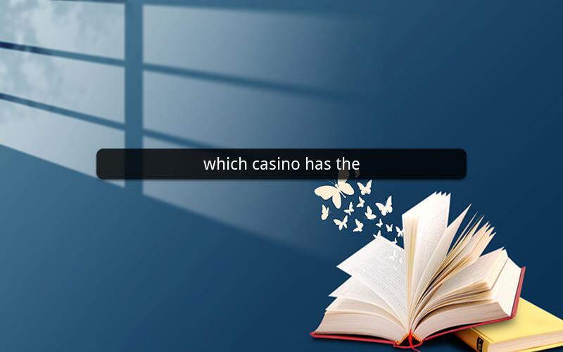 which casino has the