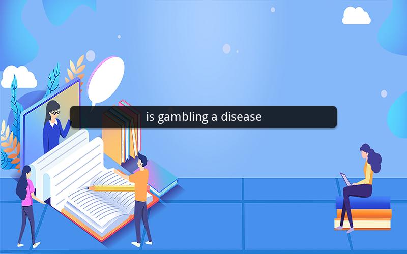 is gambling a disease