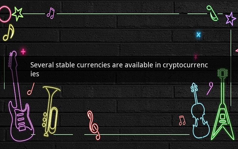 Several stable currencies are available in cryptocurrencies