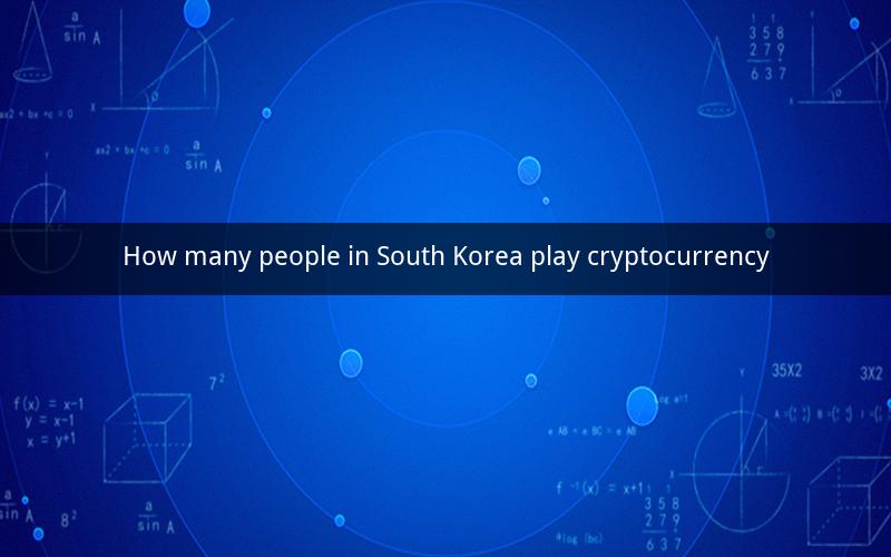 How many people in South Korea play cryptocurrency