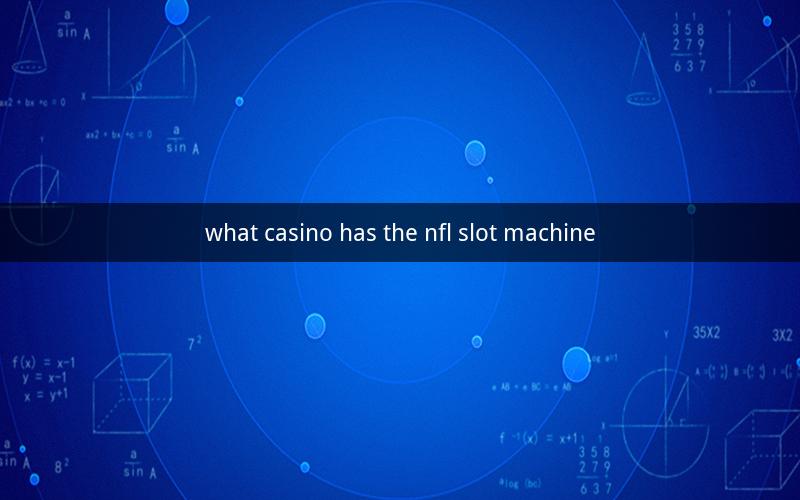 what casino has the nfl slot machine