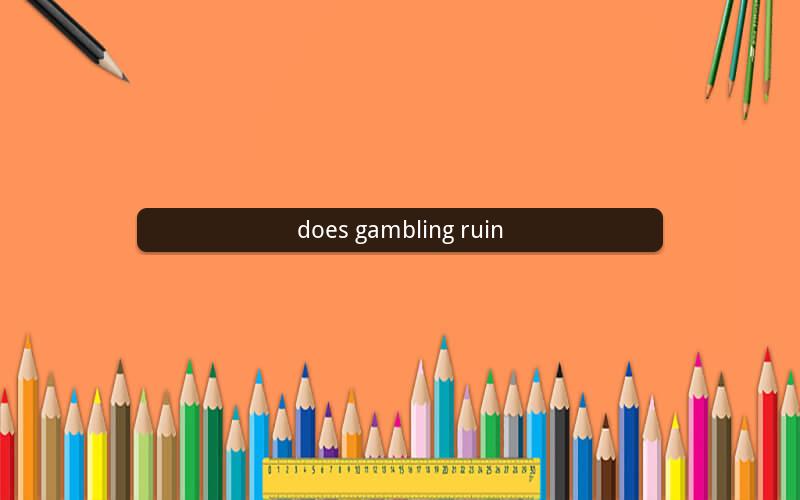 does gambling ruin