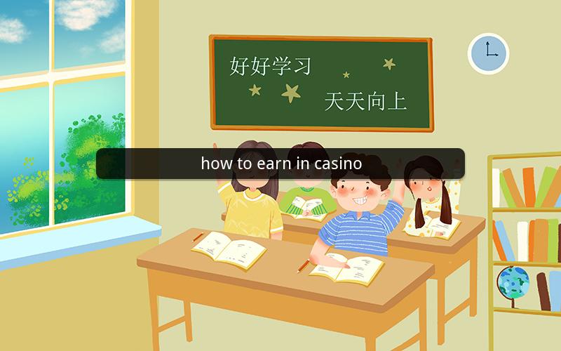 how to earn in casino