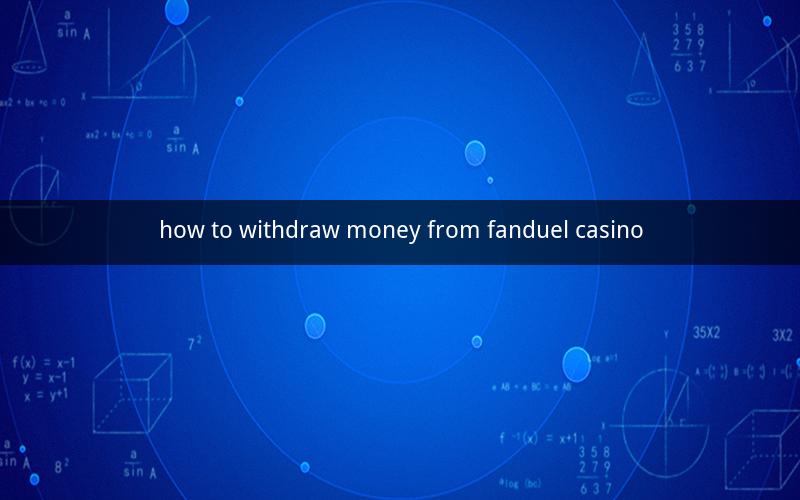 how to withdraw money from fanduel casino