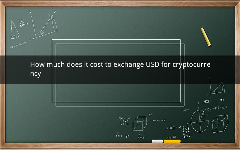 How much does it cost to exchange USD for cryptocurrency
