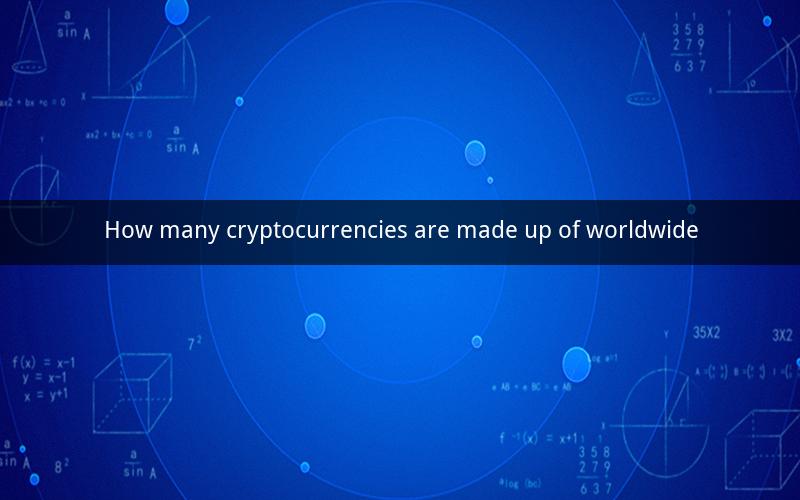 How many cryptocurrencies are made up of worldwide