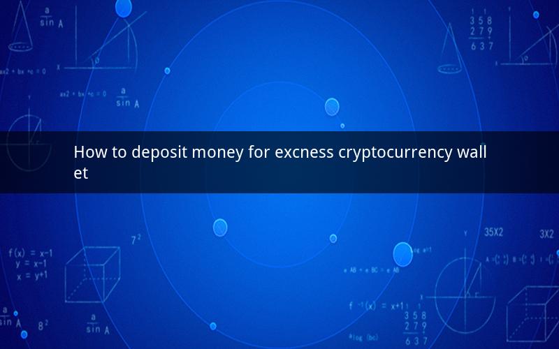 How to deposit money for excness cryptocurrency wallet