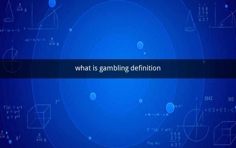 what is gambling definition