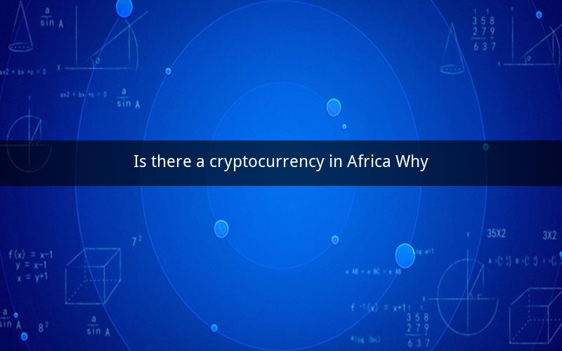 Is there a cryptocurrency in Africa Why