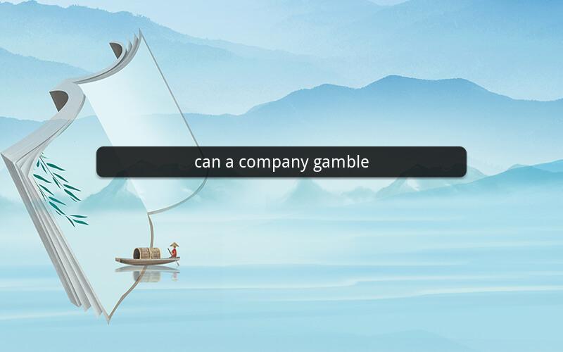 can a company gamble