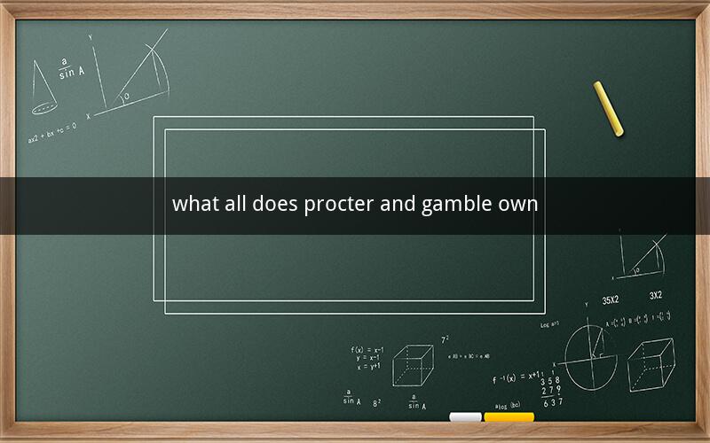 what all does procter and gamble own