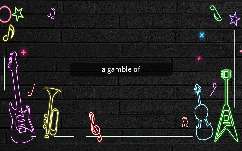 a gamble of