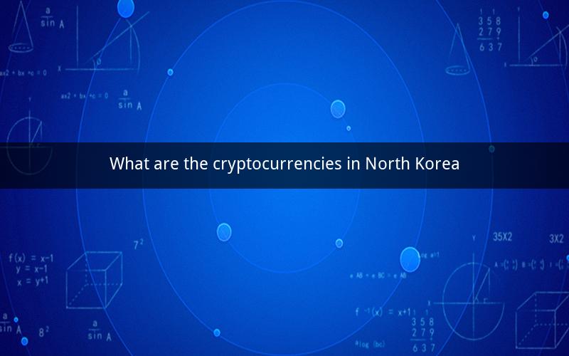 What are the cryptocurrencies in North Korea