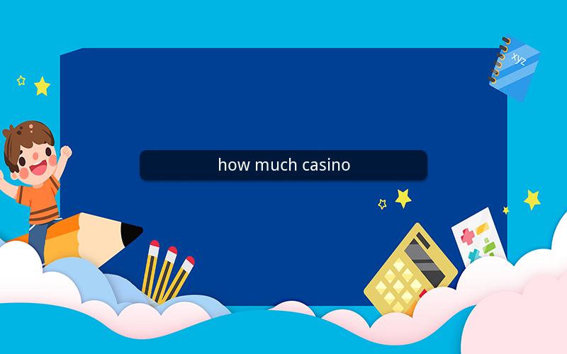 how much casino