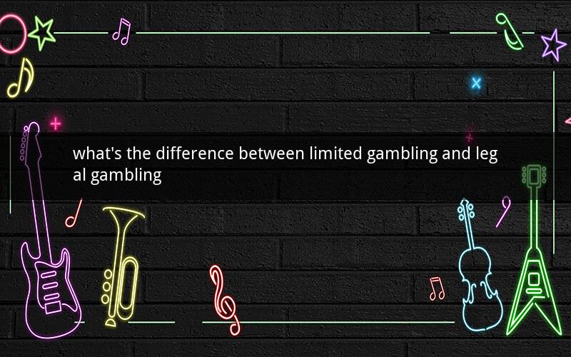 what's the difference between limited gambling and legal gambling