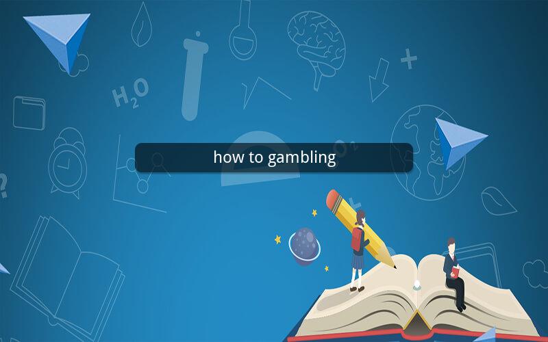 how to gambling