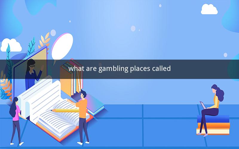 what are gambling places called